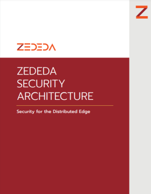 ZEDEDA Security Architecture